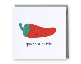 Cute Love Card, Chilli Card, You're A Hottie Card, Anniversary Card, Punny Card, Valentines Card, Funny Love Card, Funny Anniversary Card