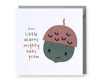 From Little Acorns Card, From Little Acorns Mighty Oaks Grow, New Baby Card, Acorn Card, Teacher Thank You Card, Card for Teacher