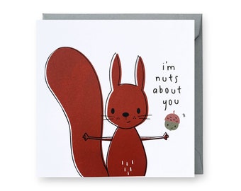 Nuts About You Card, Love Card, Anniversary Card, Wedding Card, Punny Love Card, Funny Love Card, Valentines Card, Cute Squirrel Card