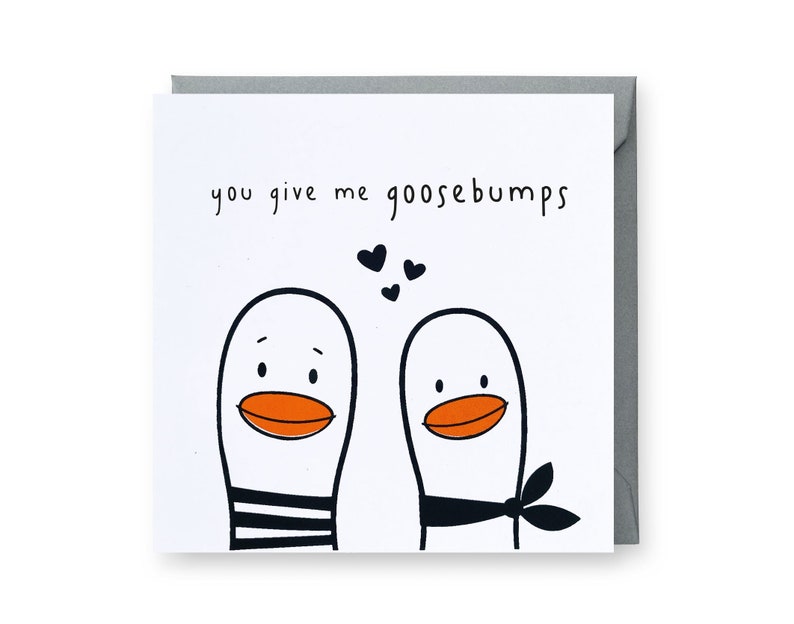 You Give Me Goosebumps Card, Goose Card, Love Card, Anniversary Card, Punny Love Card, Valentines Card, Wedding Card, Cute Card image 1