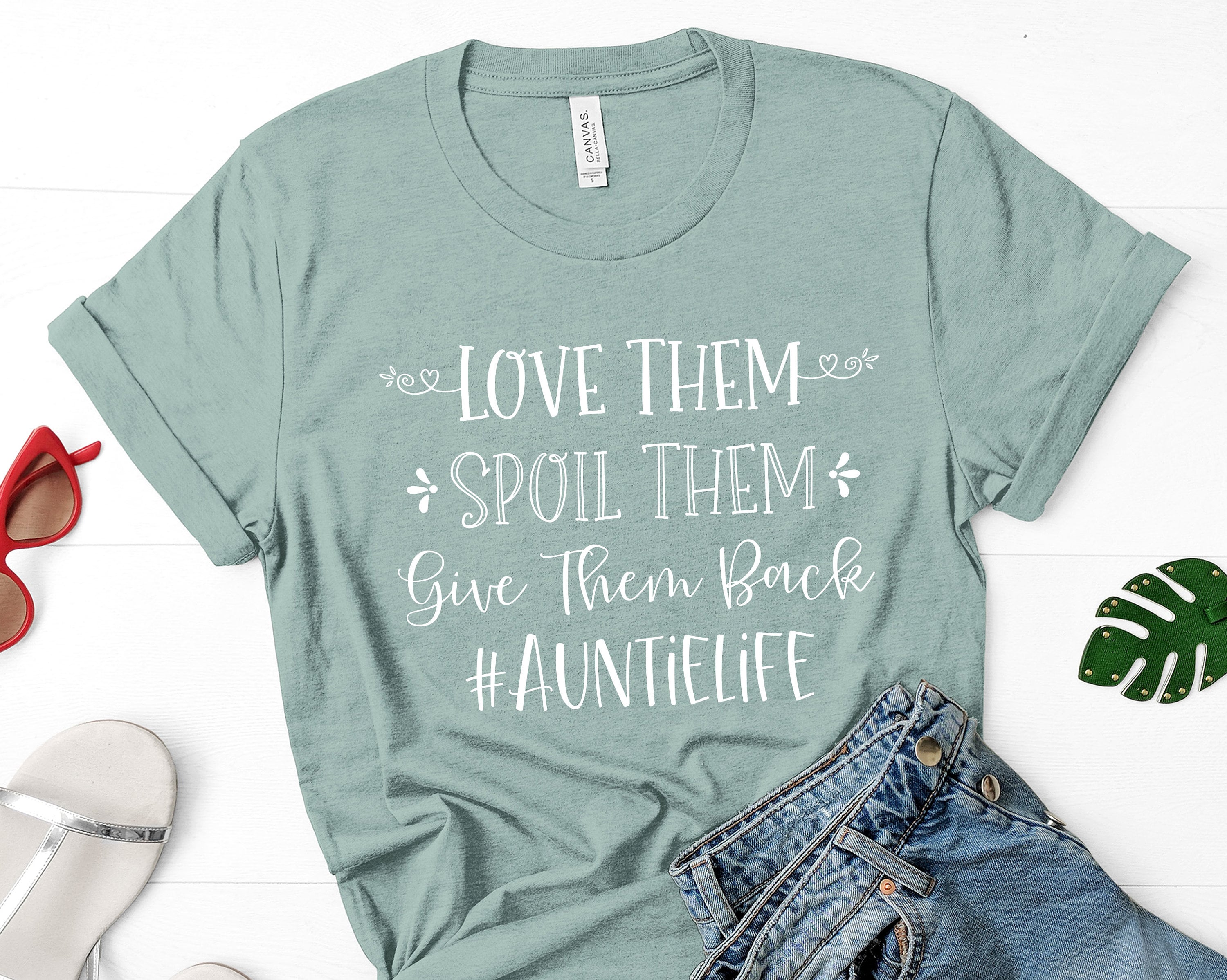 Download Love Them Spoil Them Give Them Back #AuntieLife Shirt ... Download Love Them Spoil Them Give Them Back #AuntieLife Shirt ...