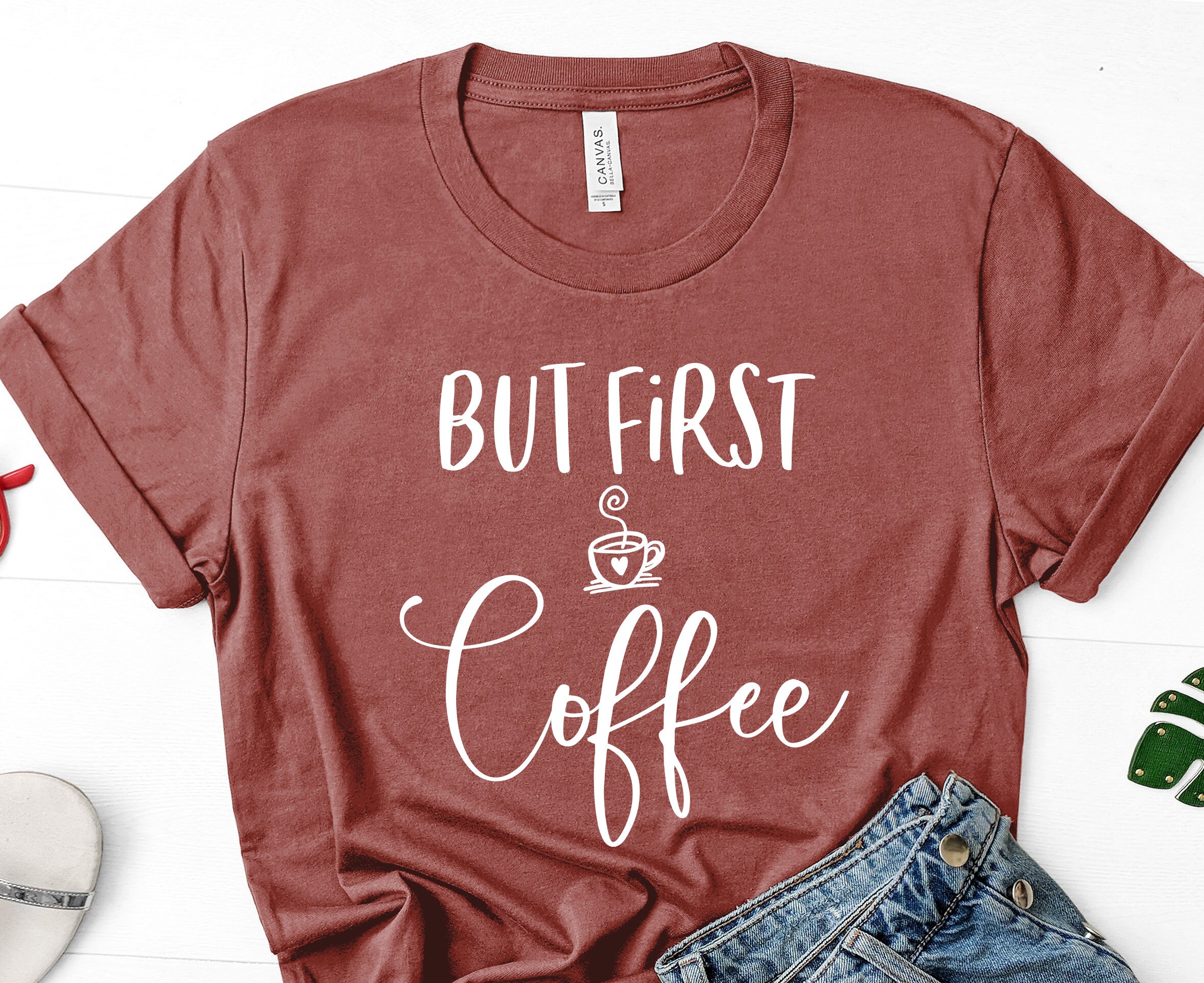 But First Coffee Shirt Coffee Lovers Shirt Coffee Shirt Etsy