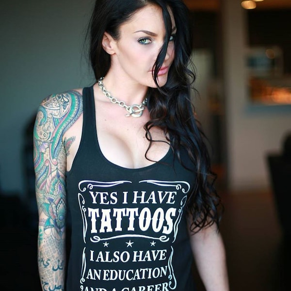 Yes I Have Tattoos I Also Have An Education And A Career T-Shirt or Tank