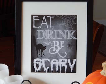 Halloween Printable Chalkboard Sign, Eat, Drink, Be Scary Halloween Sign, High Res Halloween Decorative Sign, Halloween Printable Sign