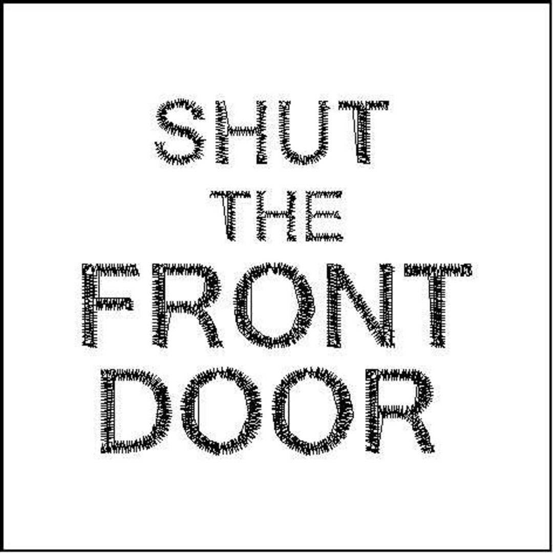 SHUT the FRONT DOOR A Digital File Download for Embroidery Etsy