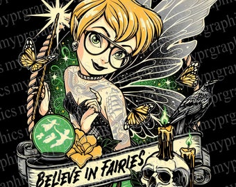 May include: A black and green illustration of Tinkerbell, a fairy with wings, wearing glasses and a black dress. She is holding a magic wand and a crystal ball. The text "Believe in Fairies" is written on a banner. There is a skull, a snake, and candles in the image.