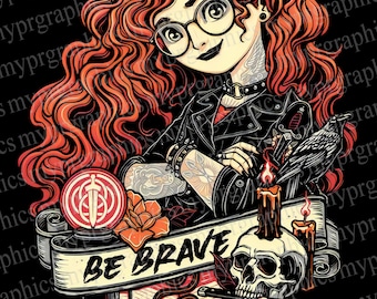 May include: A digital illustration of a woman with long red hair wearing a black leather jacket, a black choker, and a silver ring on her finger. She has a tattoo on her arm and is holding a black raven. The background is black with the text "BE BRAVE" in a banner.