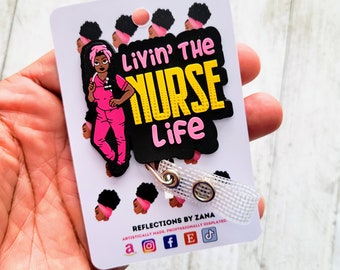African American Livin The Nurse Life Badge Reel, Retractable ID Holder, Black Nurse Badge Reel, Juneteenth