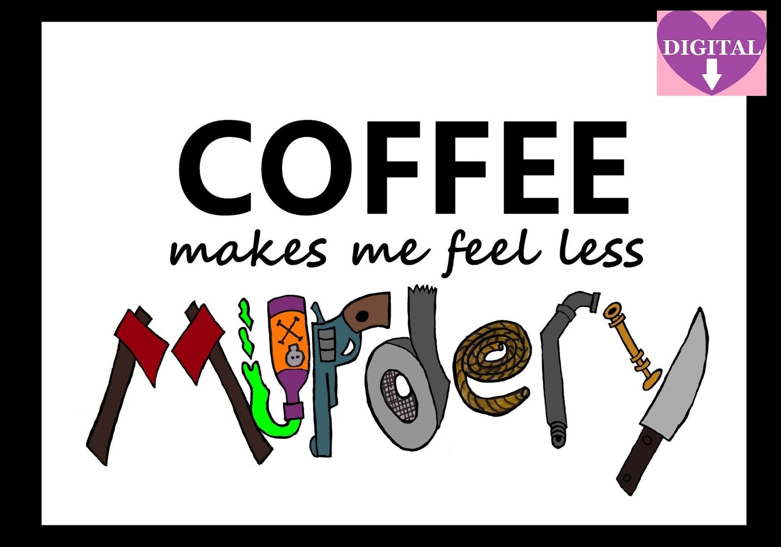 Clue Inspired Coffee Makes Me Feel Less Murdery Greeting Etsy