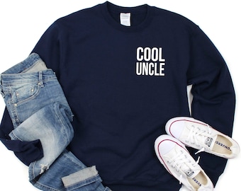 Cool Uncle Sweater - Uncle Shirt - Best Uncle Ever Sweater - Gift For Uncle - New Uncle Shirt - Baby Annoucement - Most Loved Uncle Shirt