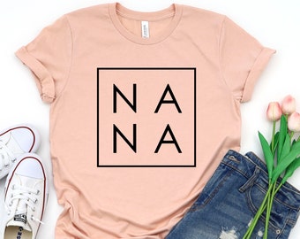 Nana Shirt - Nana Square Shirt - New Nana Tshirt - Future Nana Shirt - Pregnancy Announcement - New Baby - Nana Gift - Most Loved Nana Tee