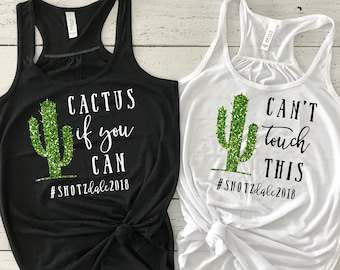 Bachelorette Party Shirts Cactus Bachelorette Tanks Arizona Bachelorette Party Desert Flowy Shirts Scottsdale Cactus If You Can