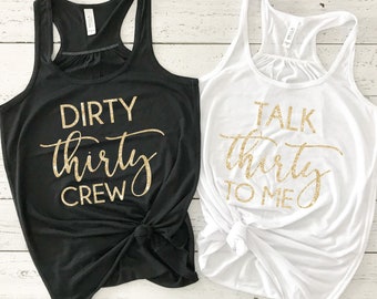 Birthday Shirt - Talk Thirty To Me Tank - Dirty Thirty Crew Shirt - Birthday Tank - Talk Thirty To Me Shirt - Thirtieth Birthday Shirt