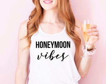 Honeymoon Vibes Shirt - Honeymoon Tank - Just Married - Bride Shirt - Mrs Shirt - Honeymoon Vibes Tank - Wife Shirt - Bride Gift - Wifey