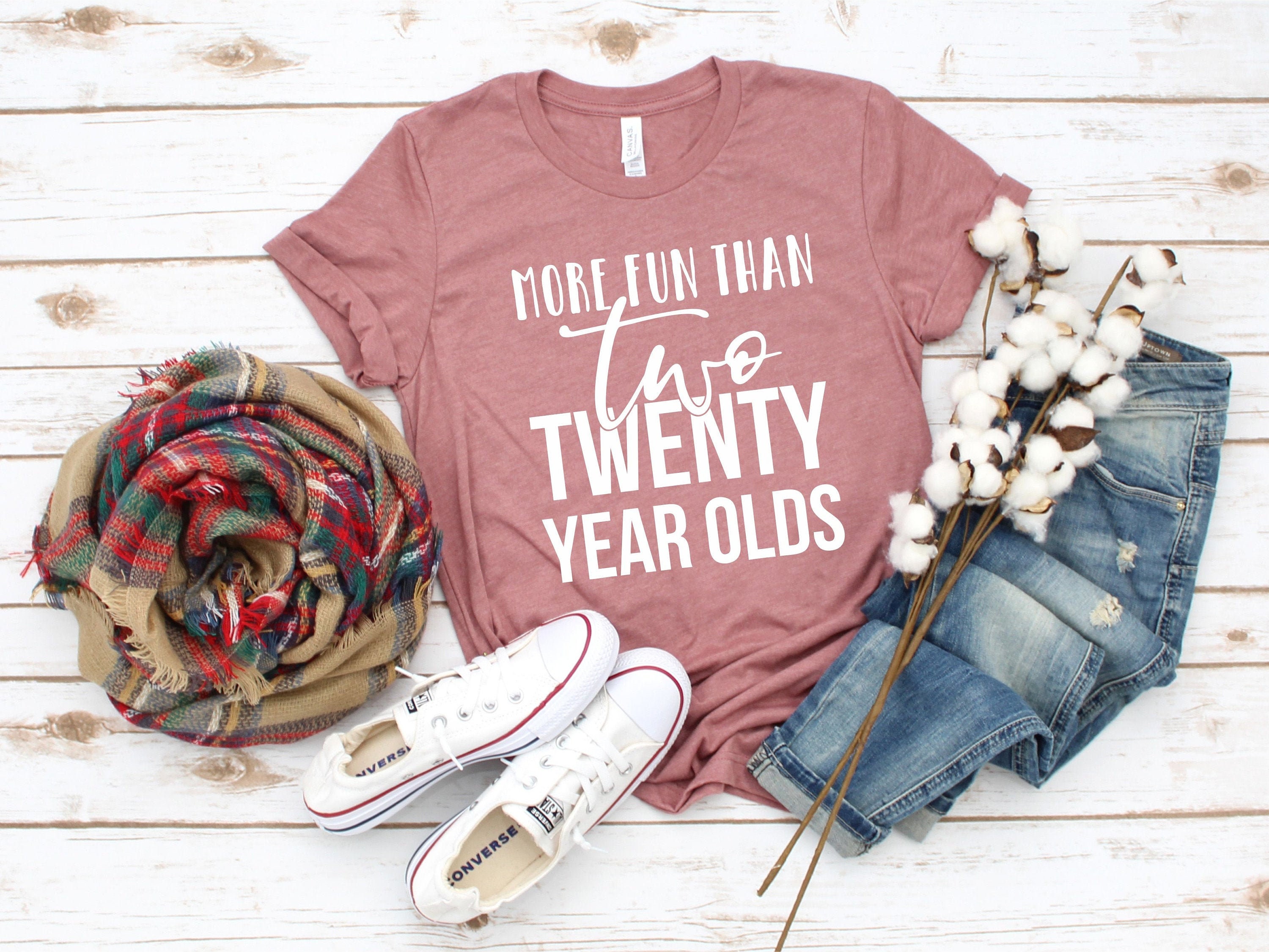 more fun than two twenty year olds shirt