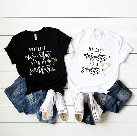 My Last Tequila As A Senorita Bachelorette Party Gift Shirt My Last Tequila As A Senorita Bachelorette Party Gift Shirt