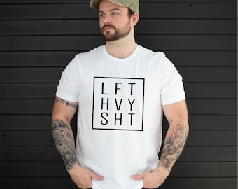 LFT HVY SHT Shirt - Workout Shirt - Lift Heavy Tee - Gym Shirt - Weight Lifting Tee - Trendy Workout Shirt - Motivation Workout Shirt