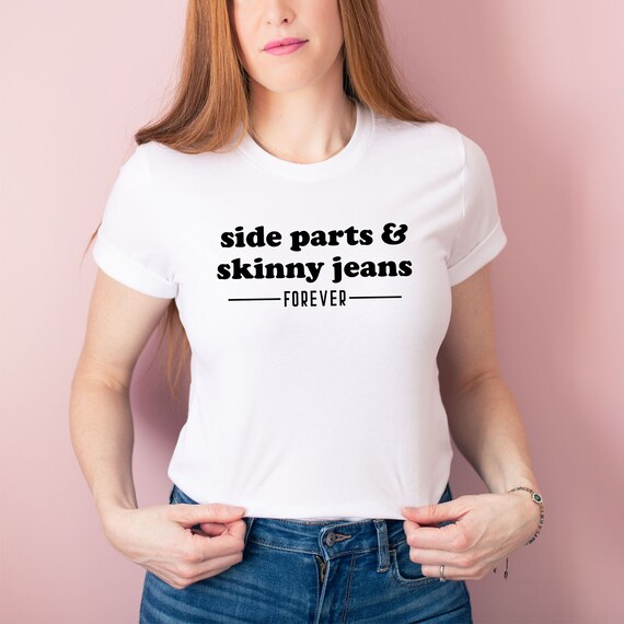 Side Parts and Skinny Jeans Forever 