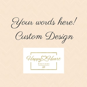 Custom Shirt Kids - Custom Design Bodysuit - Your Words - Pick your own Custom Words - Custom Baby Bodysuit - Custom Toddler Tshirt