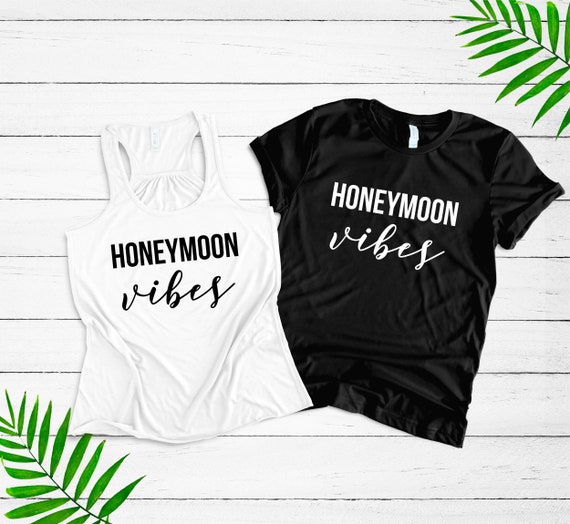 Honeymoon Vibes Shirts Husband and 
