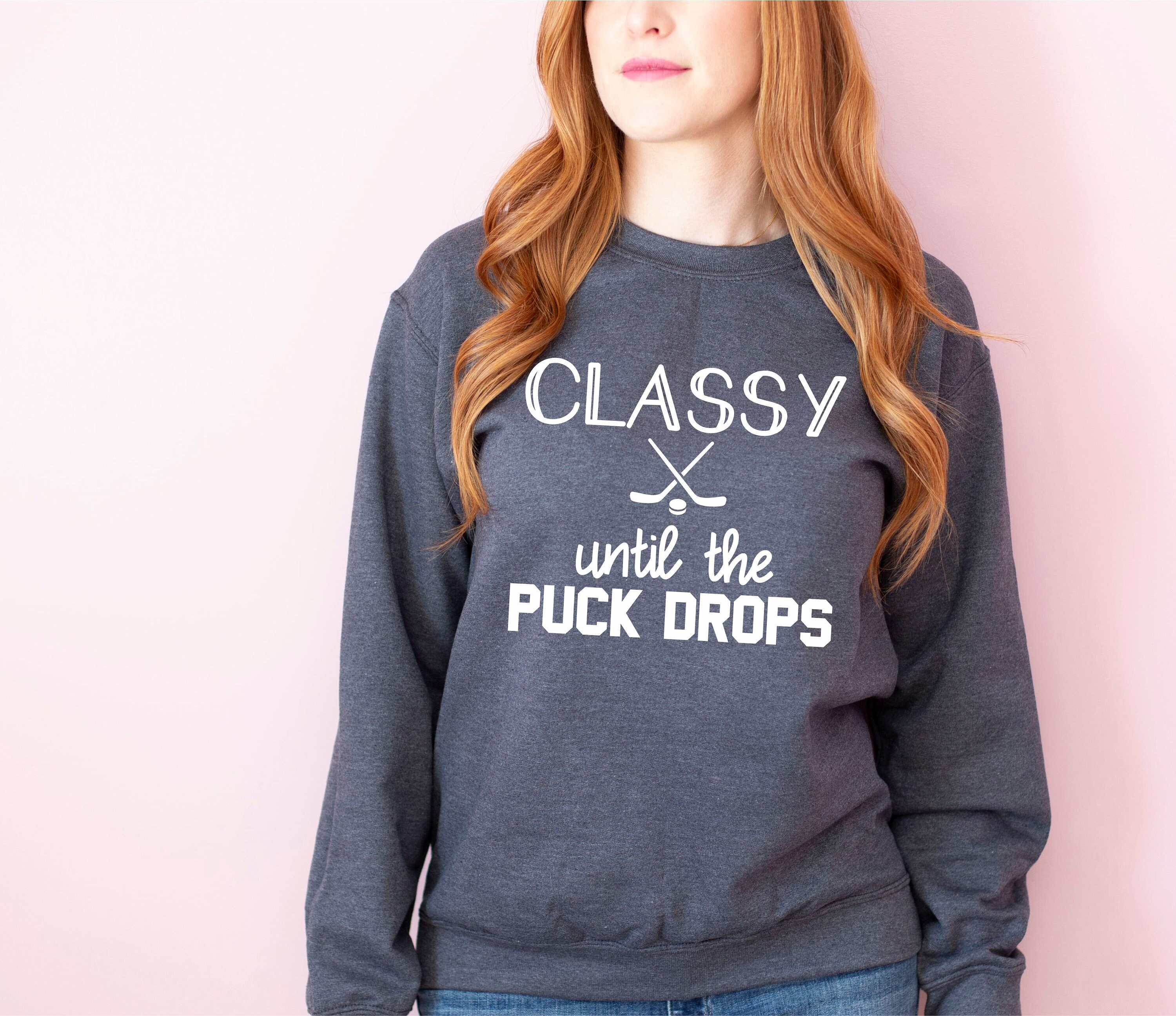 Classy Until the Puck Drops Hockey Mom Sweater Don't - Etsy