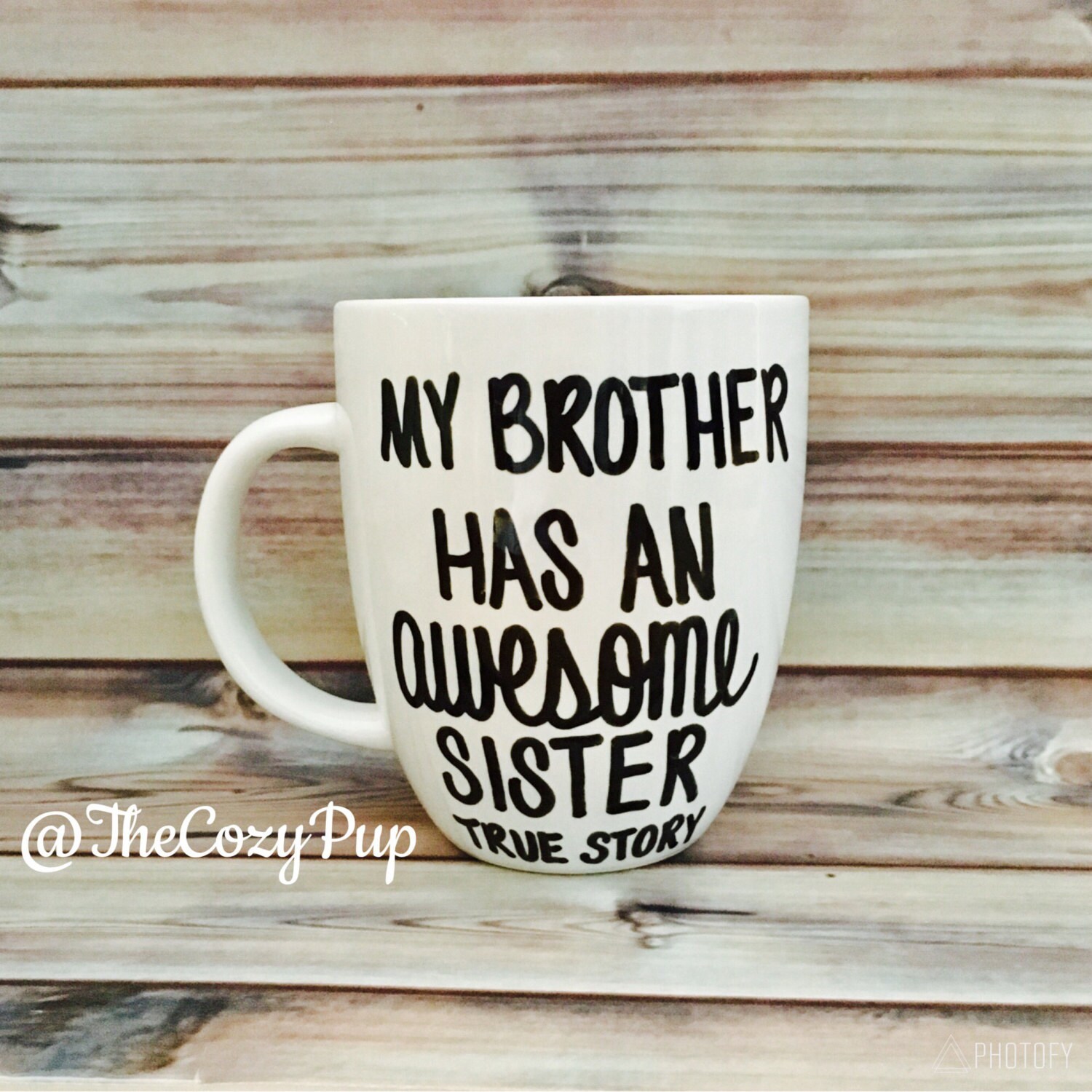 Sister Coffee Mug Brother Coffee Mug My Brother Has An