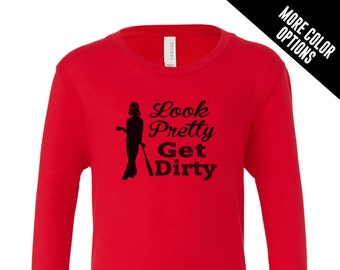 Kid's Softball Shirt, Look Pretty Get Dirty, Softball Printed Longsleeve Shirt, Softball  Girl, Cute Softball Shirt, Girl's Softball Shirt