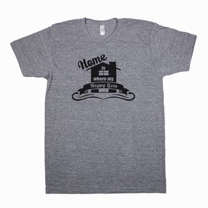 Home Printed T-Shirts, Printed Shirts, Home State Shirt, Funny Shirts, Men&#39;s Shirts, Women&#39;s Shirts, Unisex T-Shirt, Family Shirts, Happy