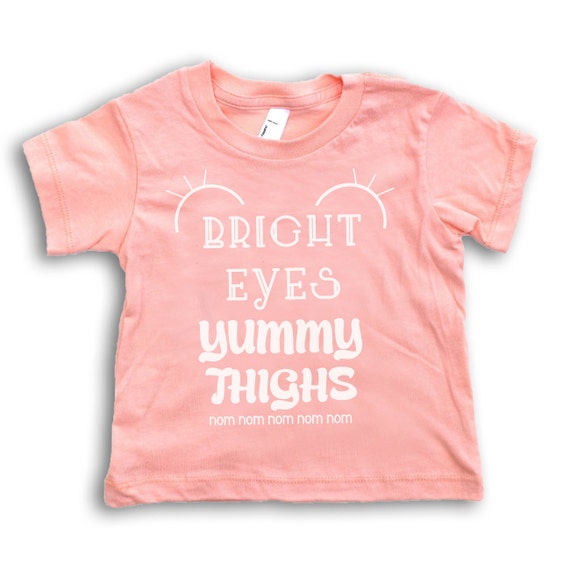 Thighs Baby Tee Funny Baby Tshirts Bright Eyes Infant Tee Etsy