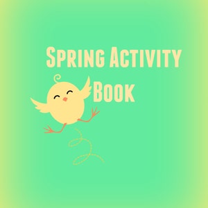 Spring Activity Book / Printable /18 pages / Spring Coloring / Spring Game / Spring Journal Prompts / Kids Spring / Spring Instant Download