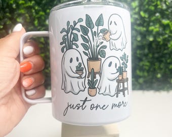 Camper Mug with Lid, Plant Lover Gift, Ghosts with Plants, Plant Mom Gift, Plant Mug, Plant Mom Mug, Cute Ghosts with Plants, Just One More