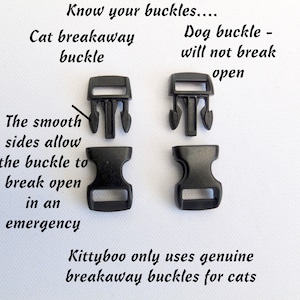 May include: Two black plastic buckles, one labelled "Cat breakaway buckle" and the other labelled "Dog buckle - will not break open". The cat buckle has smooth sides that allow it to break open in an emergency. The text "Kittyboo only uses genuine breakaway buckles for cats" is also visible.