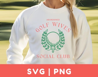 Golf SVG Abandoned Golf Wives Social Club Digital File
