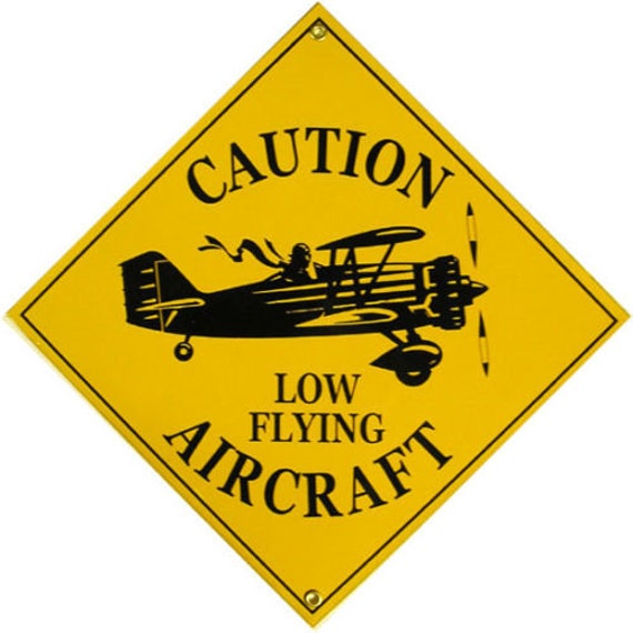 Caution Low Flying Aircraft, Flying, Aviation, Airplane, Porcelain Sign Caution Low Flying Aircraft, Flying, Aviation, Airplane, Porcelain Sign