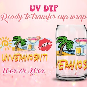 UV DTF Cup Wrap - Ready to Transfer   Verano Sin Ti - DIY 16oz and 20oz Prints - Libbey Glass Can - Customizable
