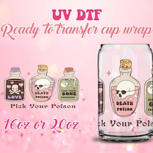 UV DTF Cup Wrap - Ready to Transfer  Pick Your Poison Design - 16oz and 20oz Prints - Libbey Glass Can - Customizable