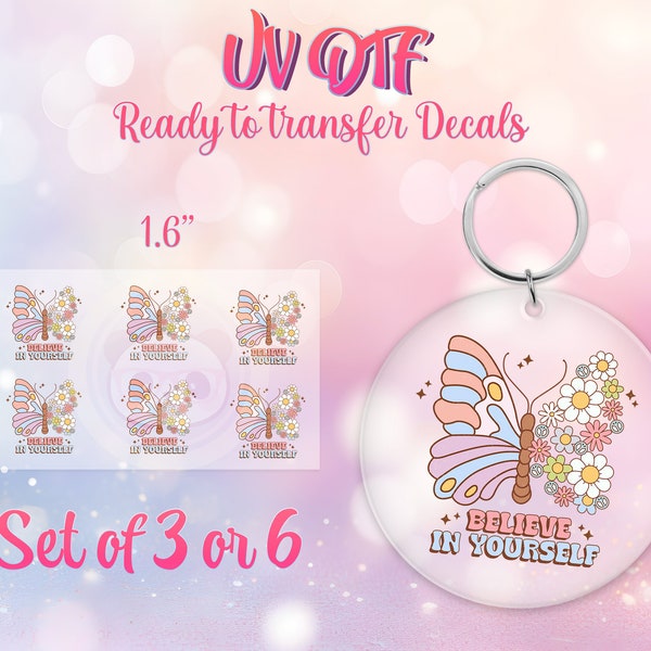 UV DTF Ready to Apply Keychain Transfers - Believe in Yourself - Self Love Design Prints - DiY Acrylic MDF keychain Decal - Customizable