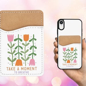 Neem een moment om te ademen Telefoonportemonnee - Zelfklevende PU-lederen kaarthouder voor telefoon - Aangepast cadeau - Stick on Pocket - Card Caddy