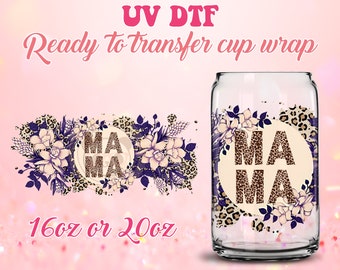 UV DTF Ready to Transfer Cup Wraps - Mama DIY 16oz and 20oz Prints - Libbey Glass Can - Customizable