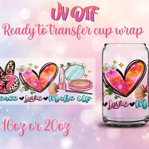May include: A sublimation design for a 16 or 20 ounce cup featuring a peace sign, heart, makeup brushes, lipstick, and compact powder. The design includes the text "Peace Love Make Up" and "Love Me".