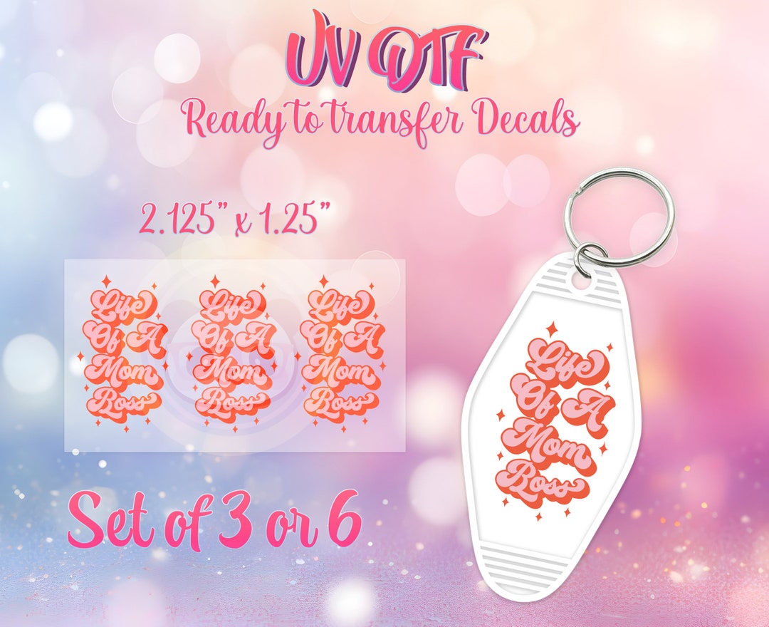 UV DTF Ready to Apply Keychain Transfers - Life of a Mom Boss Design ...