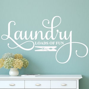 Laundry Decal Wall Decal Quote Laundry Loads of Fun Wall Decal Laundry Room Deca Laundry Sign Laundry Room Decor