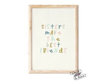 Sisters Quote Print | Unframed | Girl's Room Wall Art | Pastel Nursery Prints | Sisters Make The Best Friends