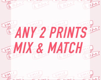 Mix and Match 2 Prints