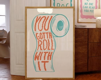 Funny Bathroom Wall Art Printable |Toilet Roll Poster | Print for Bathroom, WC or Toilet | Roll With it Loo Roll Wall Art | Colourful Print