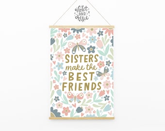 Sisters Print | Unframed | Floral Girl's Room Wall Art | Shared Bedroom Art | Flower and Butterflies Print | Sisters Make The Best Friends