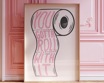 Funny Bathroom Wall Art Printable |Toilet Roll Poster | Print for Bathroom, WC or Toilet | Roll With it Loo Roll Wall Art | Pink Loo Art