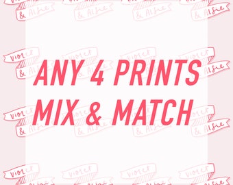 Mix and Match 4 Prints