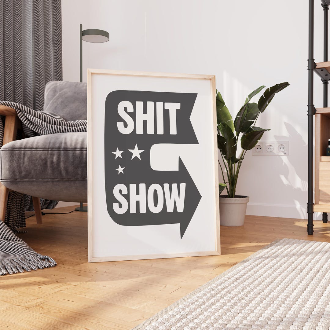 Shit Show Button Printable Shit Show Art - Digital Download Arrow Sign – Monochrome ...