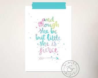 And though she be but little she is fierce, Nursery print, Colourful girls room wall art